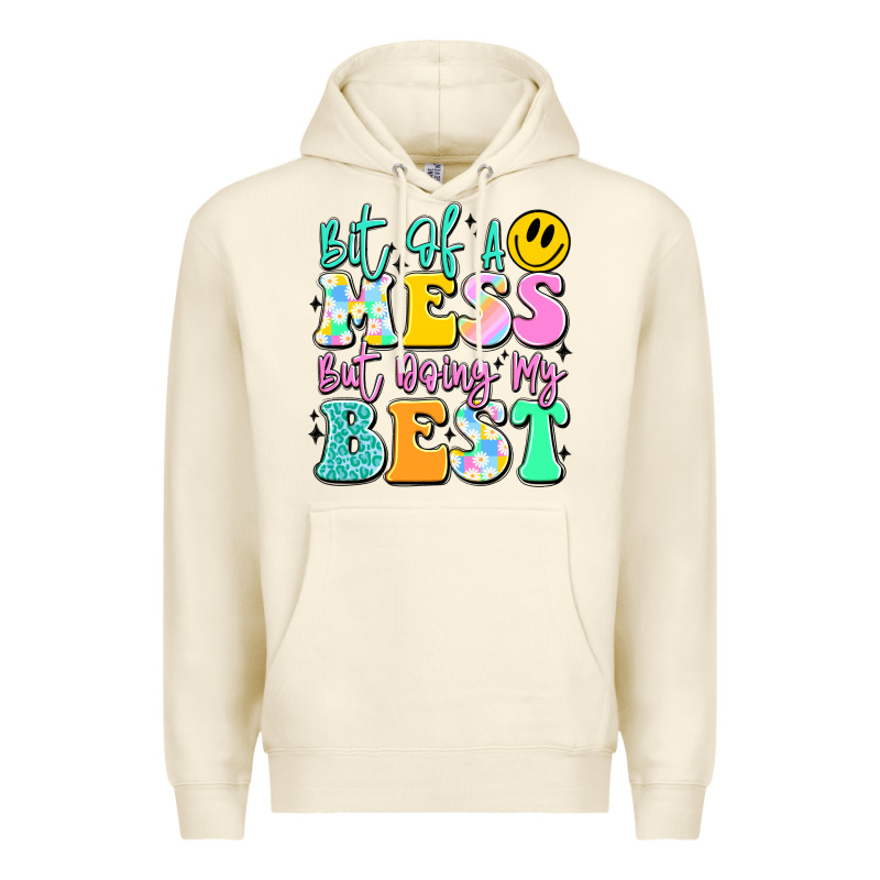 Bit Of A Mess But Doing My Best Premium Hoodie by JahusDesignShop | Teevron