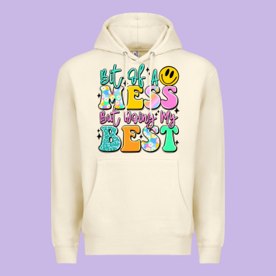 Bit Of A Mess But Doing My Best Premium Hoodie Designed By Jahusdesignshop