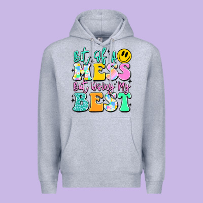 Bit Of A Mess But Doing My Best Premium Hoodie Designed By Jahusdesignshop