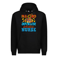 Black nacho average pediatric nurse   with nacho Premium Hoodie - AdoDesignShop