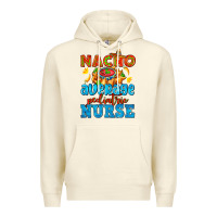 Sandshell nacho average pediatric nurse   with nacho Premium Hoodie - AdoDesignShop
