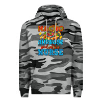 Slate Camo nacho average pediatric nurse   with nacho Premium Hoodie - AdoDesignShop