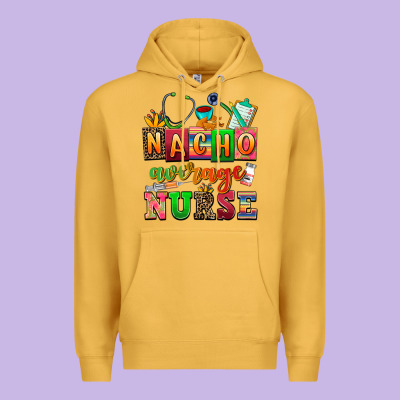 Nacho Average Nurse Premium Hoodie Designed By Adodesignshop