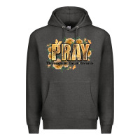 Charcoal Heather pray through it on it and over it Premium Hoodie - JahusDesignShop
