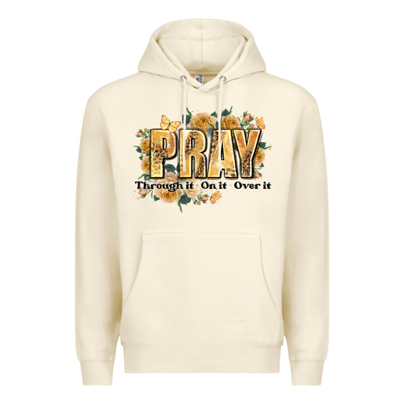 Pray Through It On It And Over It Premium Hoodie by JahusDesignShop | Teevron