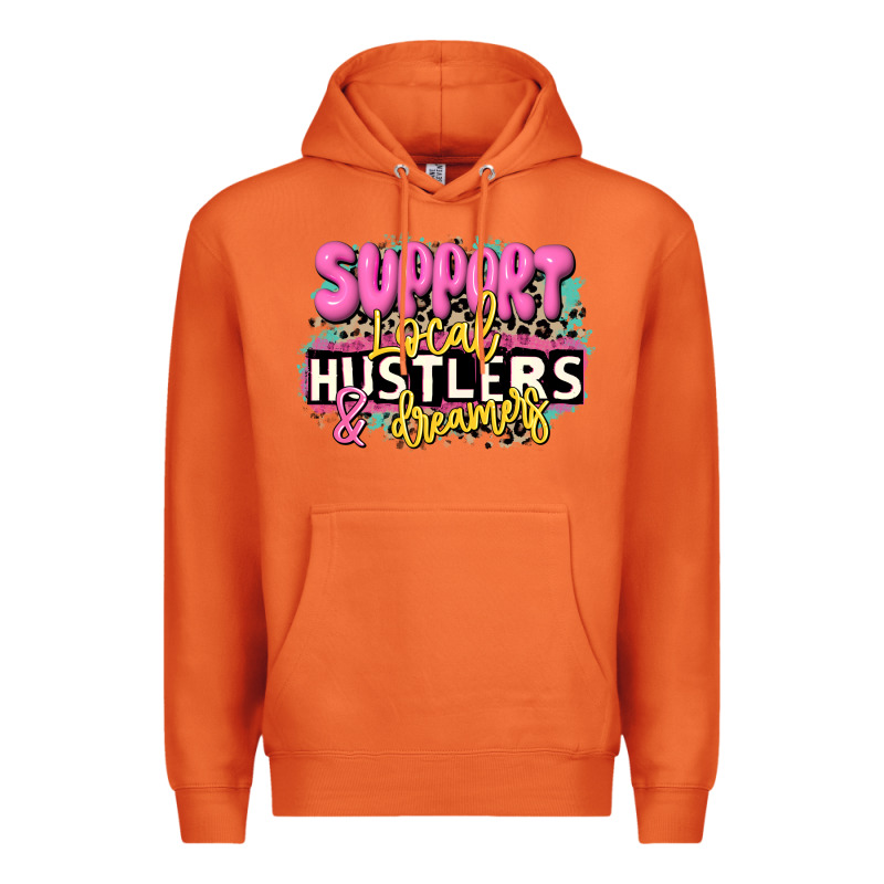 Support Local Hustlers And Dreamers Premium Hoodie by JahusDesignShop | Teevron