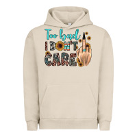 Pigment French Oak too bad i don't care Urban Hoodie - JahusDesignShop