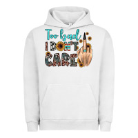 Pigment Lunar Rock too bad i don't care Urban Hoodie - JahusDesignShop
