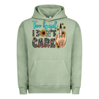 Pigment Oil Green too bad i don't care Urban Hoodie - JahusDesignShop