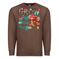 Chestnut grow your own way Premium Sweatshirt - texasbilliewilder