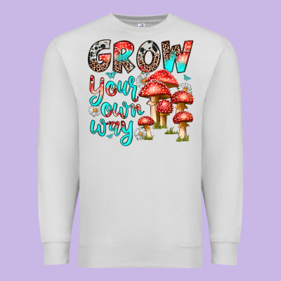 Premium Sweatshirt grow your own way