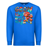 True Royal grow your own way Premium Sweatshirt - texasbilliewilder