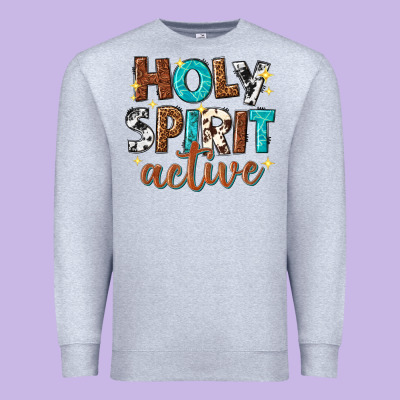Premium Sweatshirt holy spirit active