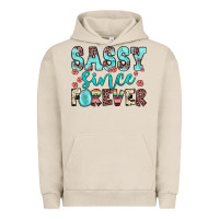 Pigment French Oak sassy since forever Urban Hoodie - JahusDesignShop