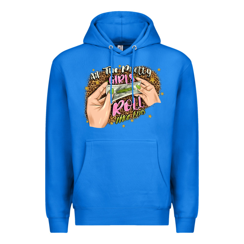 All The Pretty Girls Roll Like This Premium Hoodie by JahusDesignShop | Teevron