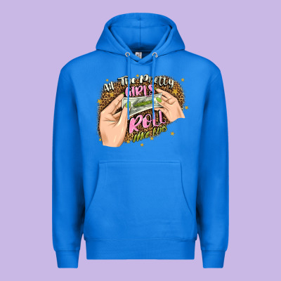 All The Pretty Girls Roll Like This Premium Hoodie Designed By Jahusdesignshop