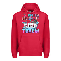 Cardinal splish splash your opinion is trash Premium Hoodie - JahusDesignShop