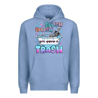 Colony Blue splish splash your opinion is trash Premium Hoodie - JahusDesignShop