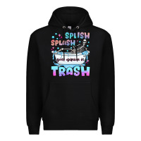 Black splish splash your opinion is trash Premium Hoodie - JahusDesignShop