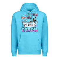 Ocean Blue splish splash your opinion is trash Premium Hoodie - JahusDesignShop