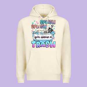 Splish Splash Your Opinion Is Trash Premium Hoodie Designed By Jahusdesignshop