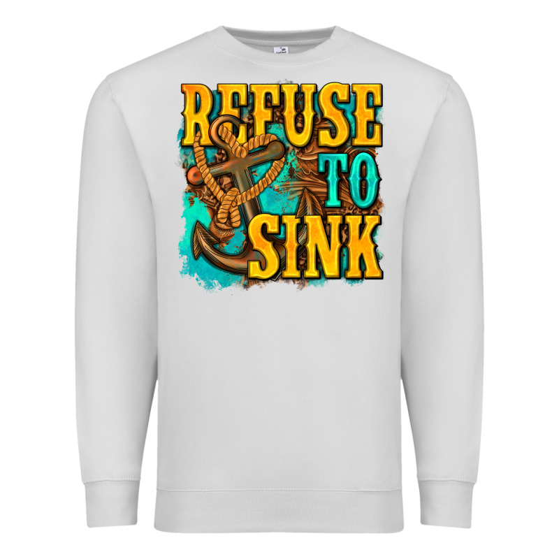 Refuse To Sink Western Premium Sweatshirt by texasbilliewilder | Teevron