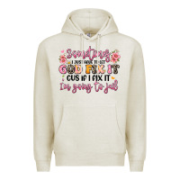 Oatmeal Heather sometimes i just have to let god fix it Premium Hoodie - JahusDesignShop
