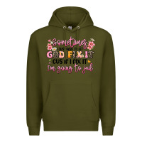 Army Green sometimes i just have to let god fix it Premium Hoodie - JahusDesignShop