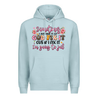 Blue Mist sometimes i just have to let god fix it Premium Hoodie - JahusDesignShop