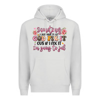 Dove Grey sometimes i just have to let god fix it Premium Hoodie - JahusDesignShop