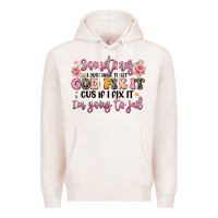 Pale Pink sometimes i just have to let god fix it Premium Hoodie - JahusDesignShop