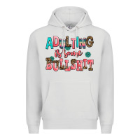 Dove Grey adulting is some bullshit Premium Hoodie - AdoDesignShop