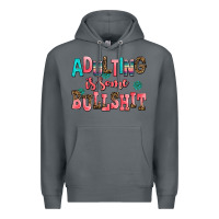 Rock adulting is some bullshit Premium Hoodie - AdoDesignShop