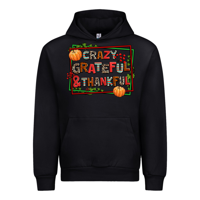 Crazy Grateful And Thankful Urban Hoodie by AdoDesignShop | Teevron