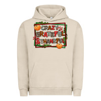 Pigment French Oak crazy grateful and thankful Urban Hoodie - AdoDesignShop