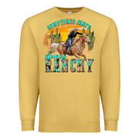 Antique Gold sometimes fancy always ranchy Premium Sweatshirt - texasbilliewilder