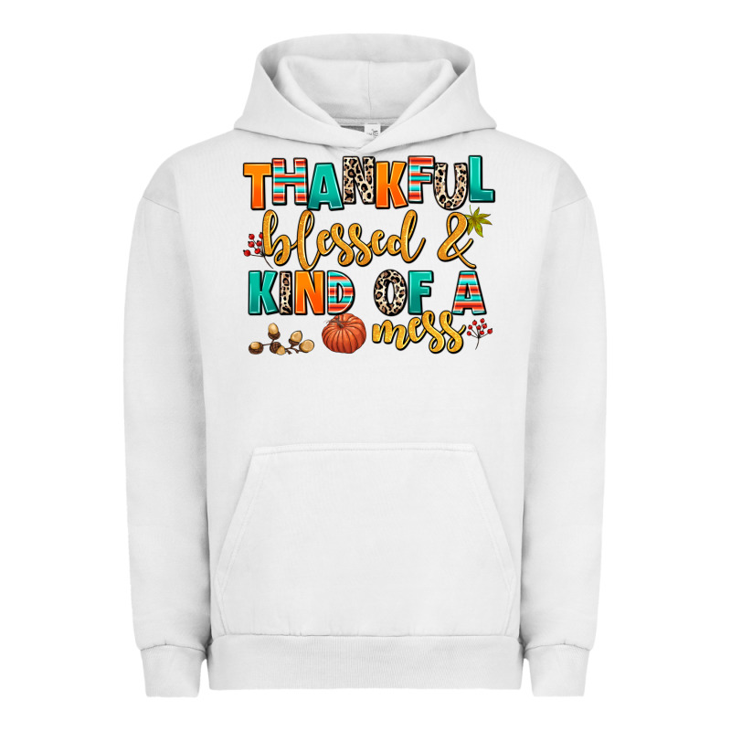 Thankful  Blessed And Kind Of A Mess Urban Hoodie by AdoDesignShop | Teevron