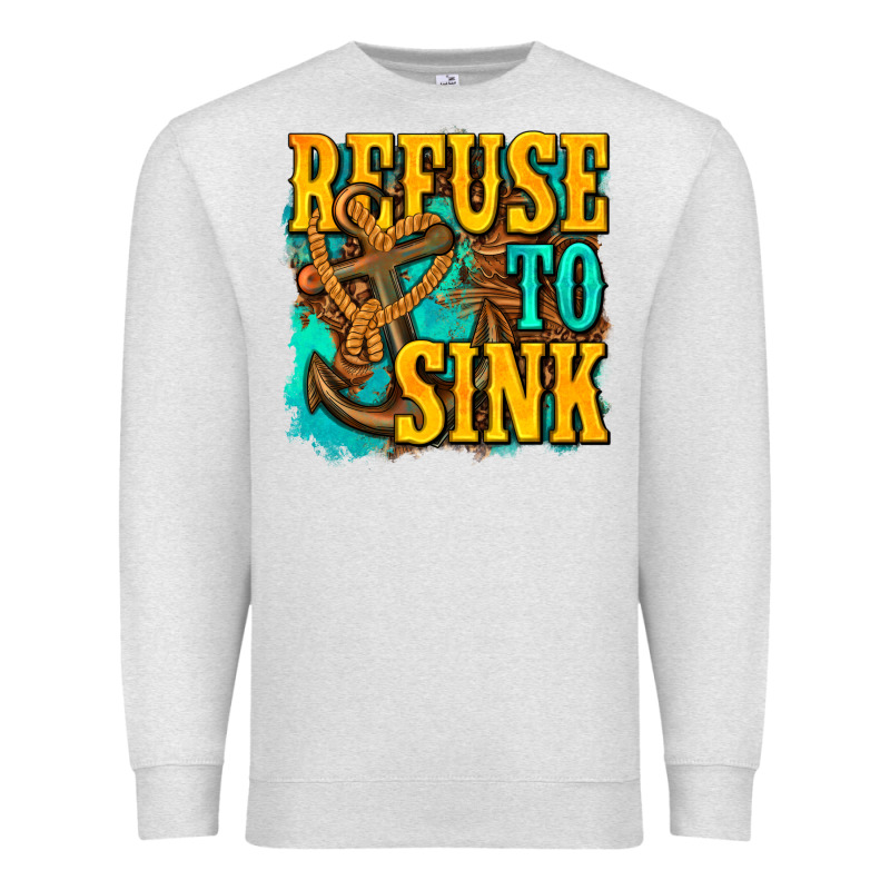 Refuse To Sink Western Premium Sweatshirt by texasbilliewilder | Teevron