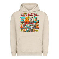 Pigment French Oak if you dont like fall you can leaf me alone Urban Hoodie - AdoDesignShop