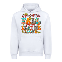 White if you dont like fall you can leaf me alone Urban Hoodie - AdoDesignShop
