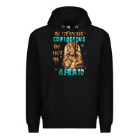 Black be strong and courageous Premium Hoodie - JahusDesignShop