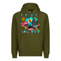 Army Green i can totally make that Premium Hoodie - AdoDesignShop