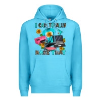 Ocean Blue i can totally make that Premium Hoodie - AdoDesignShop