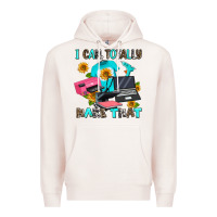 Pale Pink i can totally make that Premium Hoodie - AdoDesignShop