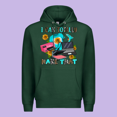 I Can Totally Make That Premium Hoodie Designed By Adodesignshop