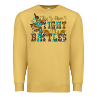 Antique Gold this is how i fight my battles Premium Sweatshirt - texasbilliewilder