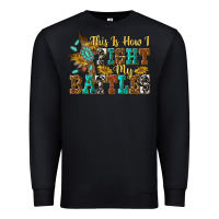 Black this is how i fight my battles Premium Sweatshirt - texasbilliewilder