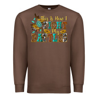 Chestnut this is how i fight my battles Premium Sweatshirt - texasbilliewilder
