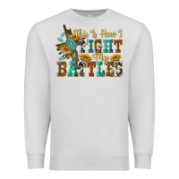 Dove Grey this is how i fight my battles Premium Sweatshirt - texasbilliewilder