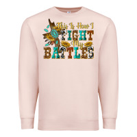 Pale Pink this is how i fight my battles Premium Sweatshirt - texasbilliewilder